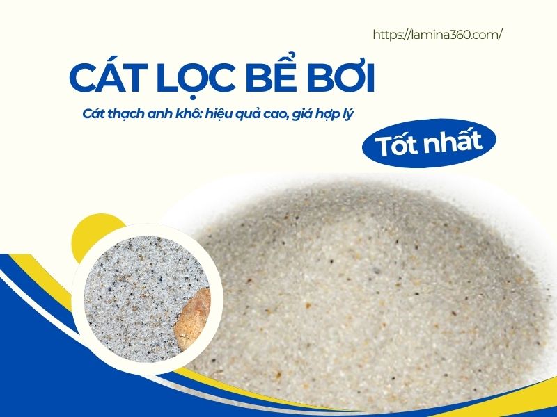 Cát lọc bể bơi: Loại nào tốt nhất?