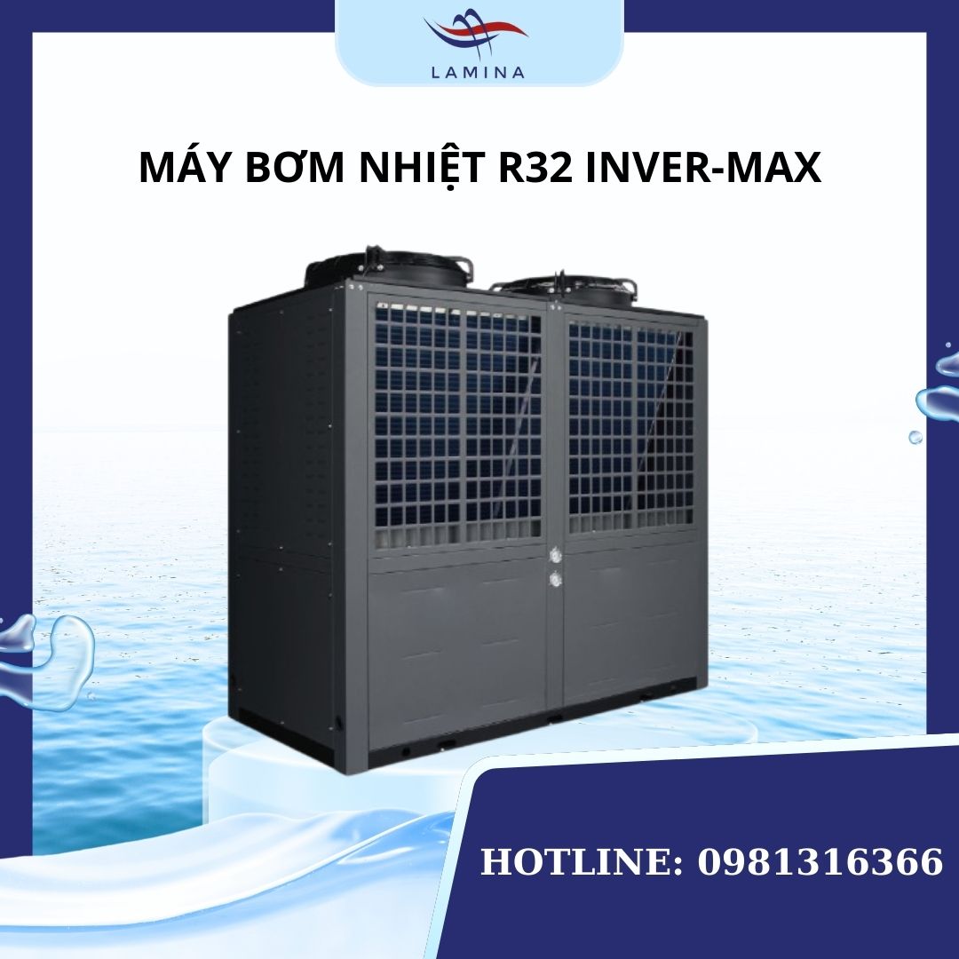 Máy bơm nhiệt R32 INVER-MAX
