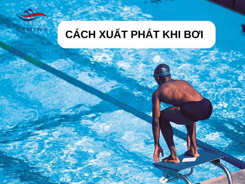 Hướng Dẫn Chi Tiết Về Cách Xuất Phát Khi Bơi